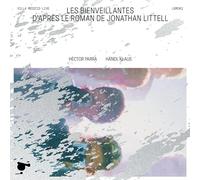 Peter Tantsits - Hèctor Parra: Les Bienveillantes (Live)