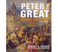 [(Peter the Great: His Life and World )] [Author: Robert K Massie] [Jan-2013]