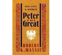 Peter the Great: His Life and World (Modern Library (Hardcover))