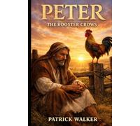 Peter: The Rooster Crows
