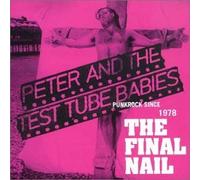 Peter & the Test Tube Babies - Final Nail