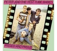 Peter & The Test Tube Babies - Pissed & Proud [VINYL]