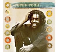 Peter Tosh & Friends - An Upsetters Showcase