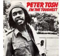 Peter Tosh - Peter Tosh: I'm The Toughest