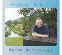 Peter Totterdale - Magical Moments - Peter Totterdale