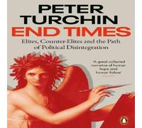 Peter Turchin End Times Paperback Book Peter Turchin Multicolor