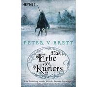 Peter V. Brett Ing Das Erbe des Kuriers: Novelle (Erzählungen aus Ar (Paperback)