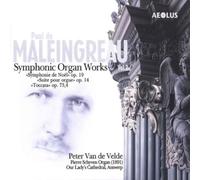Peter Van de Velde - Paul de Maleingreau: Symphonie de Noel op. 19/Suite op. 14/Toccata op. 73 No. 4