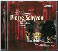 Peter Van De Velde - The Pierre Schyven Organ of the cathedral of Anvers