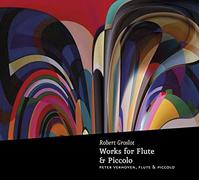 Peter Verhoyen - Robert Groslot: Works for Flute and Piccolo