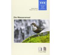 Peter W. W. Lurz Daniela Die Wasseramsel: Cinclus cinclus (Die Neu (Paperback)