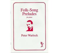 Peter Warlock: Folk-Songs Preludes: Piano: Instrumental Album