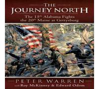 Peter Warren The Journey North: The 15th Alabama Fights the 20th Maine at Peter Warren Multicolor