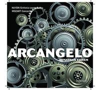 Jonathan Cohen: Arcangelo - Mozart: Concertos; Haydn: Sinfonia concertante