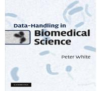 Peter White Data-Handling in Biomedical Science Book - Paperback Peter White Multicolor