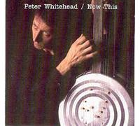 Peter Whitehead - Now this