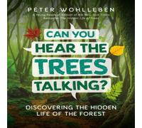 Peter Wohlleben Can You Hear The Trees Talking? : Discovering the Hidden Life of Peter Wohlleben Multicolor