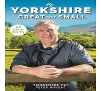 Peter Wright My Yorkshire Great & Small Paperback Book Peter Wright Multicolor