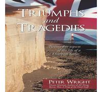 Peter Wright Triumphs & Tragedies: Twenty-Five Aspects of the Life of a Peter Wright Multicolor