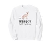 Peterbald Cat Touch the Belly I Dare You Funny Pet Feline Sweatshirt