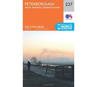 Peterborough Map | March, Whittlesey, Chatteris & Oundle | Ordnance Survey | OS Explorer Map 227 | England | Walks | Hiking | Maps | Adventure