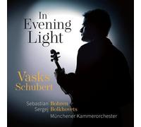 Peteris Vasks : Vasks/Schubert: In the Evening Light CD (2024) NEW