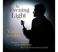 Sebastian Bohren & Munchener Kammerorchester - In Evening Light: Vasks, Schubert - CD (2024)