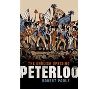 Peterloo : The English Uprising