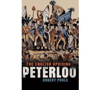 Peterloo : The English Uprising