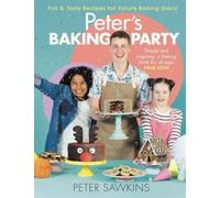 Peter's Baking Party : Fun & Tasty Recipes for Future Baking Stars!
