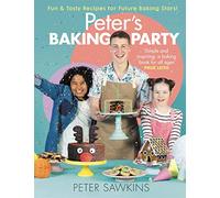 Peter's Baking Party: Fun & Tasty Recipes for Future Baking Stars!