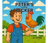 Peter's Little Pecker: a book for grown-ups