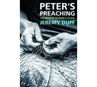 Peter's Preaching: The message of Mark's Gospel