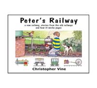Peter's Railway: Bk. 1 the Story of a New Railway : Some Stories from the Old Railways and How-it-works