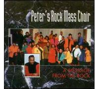Peters Rock Mass Choir - Message from the Rock