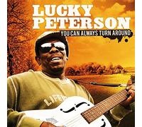 Peterson, Lucky - You Can Always Turn..