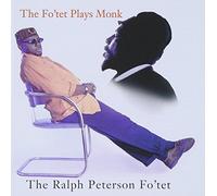 Peterson, Ralph - The Fo'tet Plays Monk