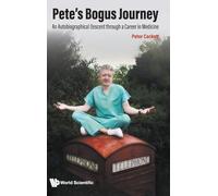 Pete's Bogus Journey: An Autobiographical Descent Through A Career In Medicine