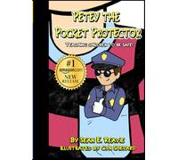 Petey the Pocket Protector: Your Pint-Sized Personal Police Pal (Petey The Pocket Protector Book Series)