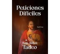Peticiones Difíciles a San Judas Tadeo