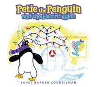 Petie the Penguin and the Electric Igloo