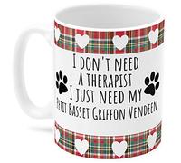 Petit Basset Griffon Vendeen Mug. I Don't Need a Therapist I just Need My Petit Basset Griffon Vendeen, Perfect for a Dog Lover.