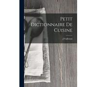 Petit Dictionnaire De Cuisine