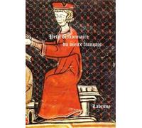 Petit dictionnaire du Vieux Français (Le mot pour rire)