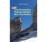 Petit dictionnaire toponymique des Pyrénées: Petitdictionnairetoponymiquedespyrenees