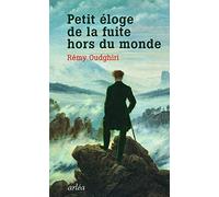 Petit éloge de la fuite hors du monde