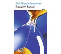 Petit Eloge De LA Memoire: 4001 Annees De Nostalgie: QUATRE MILLE ET UNE ANNEES DE NOSTALGIE (Folio 2 Euros): A34126