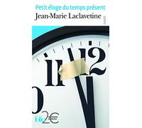 Petit eloge du temps present: A34162 (Folio 2 Euros)