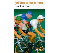 Petit eloge du tour de France (Folio 2 €)