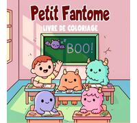 Petit Fantôme: Livre de Coloriage Halloween Mignon et Kawaii pour Enfants et Adultes: Fantômes, Citrouilles et Sorcières | Cahier Créatif et Relaxant